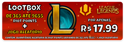 LOOTBOX League of Legends (LOL) — Riot Points (RP  365 até 9655) + Jogo aleatório